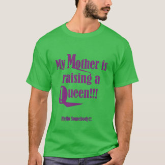 Meine Mutter zieht eine Freundin der Königin auf T-Shirt