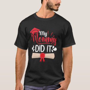 Meine Mutti hats geschafft Abschluss Mutter Diplom T-Shirt