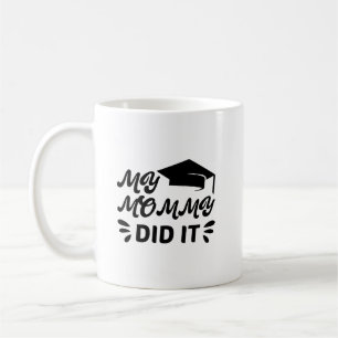 Meine Mutti hats geschafft Abschlussklasse 2026 Kaffeetasse
