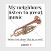 Meine Nachbarn hören großartige Musik Aufkleber (Blatt)