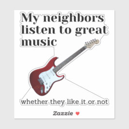 Meine Nachbarn hören großartige Musik: Gitarre Aufkleber