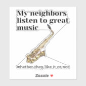 Meine Nachbarn hören großartige Musik: Saxophon Aufkleber (Blatt)