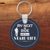 Meine nächste Fahrt wird ein Treppenlift sein Schlüsselanhänger (Vorderseite)