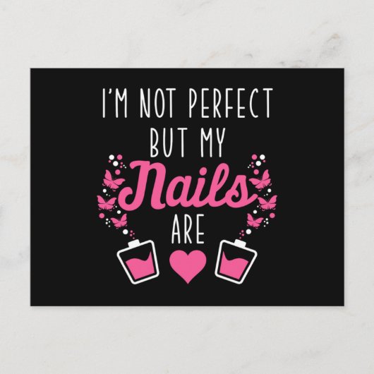 Meine Nägel sind der perfekte Nageltechniker Gi Postkarte (Vorderseite)
