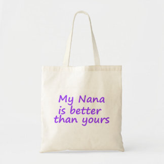 Meine Nana ist besser als Ihre Tragetasche