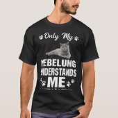 Meine Nebelung-Katze versteht meine Liebe-Geschenk T-Shirt (Vorderseite)