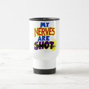 Meine NERVEN sind SCHUSS Reisebecher