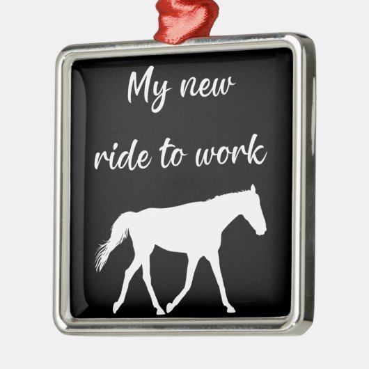 Meine neue Reise zur Arbeit bei Pferdefreude Ornament Aus Metall (Links)