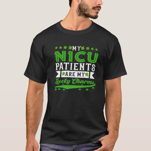 Meine NICU-Patienten sind meine glücklichen Charms T-Shirt (Vorderseite)