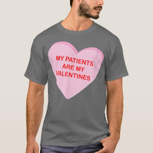 Meine Patienten sind mein Valentine Candy Heart Si T-Shirt