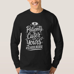 Meine Patienten sind Niedlich als deine, die Schul T-Shirt