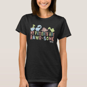 Meine Patienten sind Rawr einige Picu Kinderkranke T-Shirt