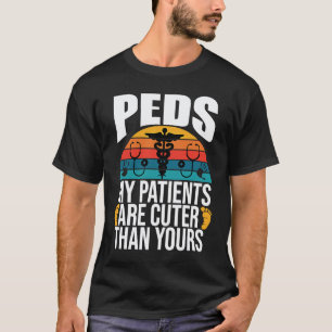 Meine Patienten sind süßer als deine Kinderkranken T-Shirt