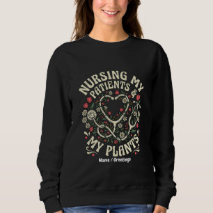 Meine Patienten und meine Pflanzen pflegen Retro-B Sweatshirt