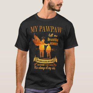 Meine Pawpaw Verließ mir wunderschöne Erinnerungen T-Shirt