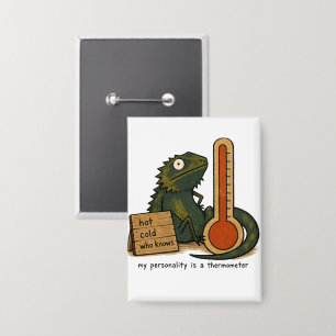 Meine Persönlichkeit ist ein Thermometer Bartagame Button