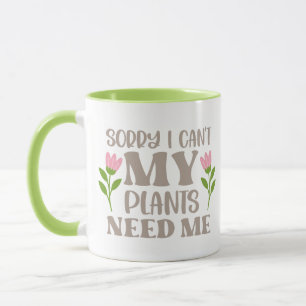 MEINE PFLANZE BRAUCHEN MICH TASSE