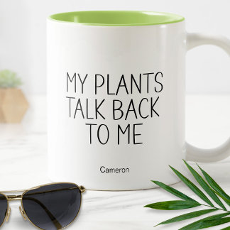 Meine Pflanzen reden zurück zu mir Humorvoll Lusti Zweifarbige Tasse