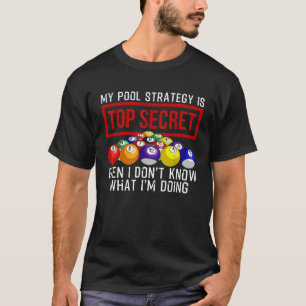 Meine Pool-Strategie ist der beste geheime Billard T-Shirt