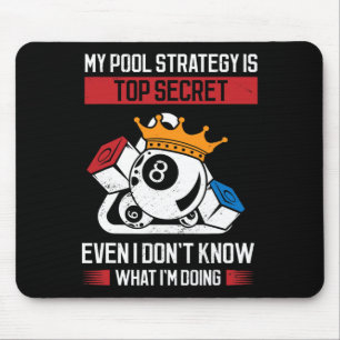Meine Pool-Strategie ist geheim, selbst wenn ich n Mousepad