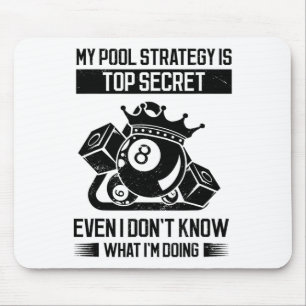 Meine Pool-Strategie ist geheim, selbst wenn ich s Mousepad