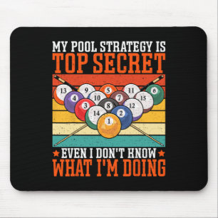 Meine Pool-Strategie ist sogar oben geheim - Pool  Mousepad