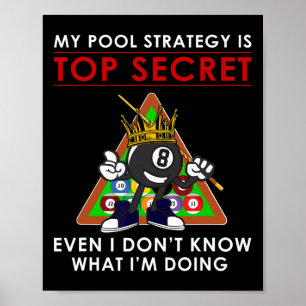 Meine Pool-Strategie ist Top geheim, ich weiß nich Poster