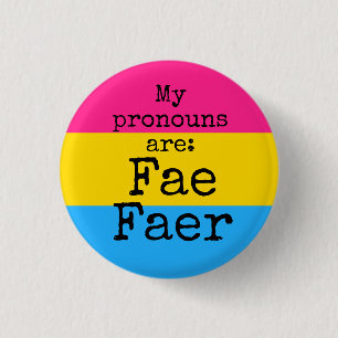 Meine Pronomen sind: Fae Faer - pansexuelle Flagge Button