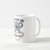Meine Pullover sind Koala Tea Funny Niedlich Koala Kaffeetasse (VorderseiteRechts)
