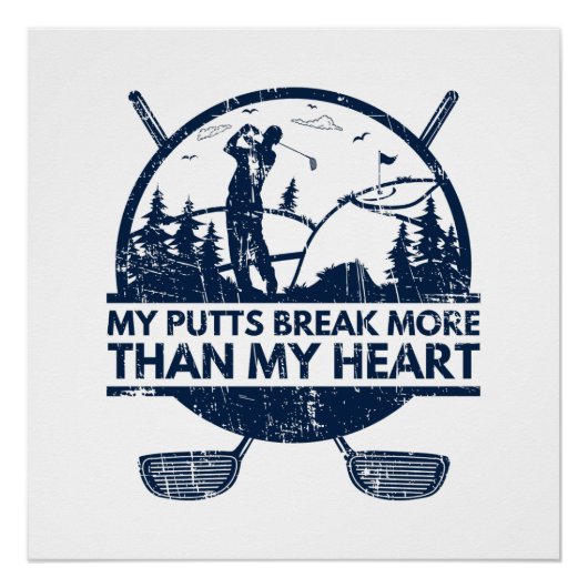 Meine Putts brechen lustigere Golfgeschenke auf Poster (Vorderseite)