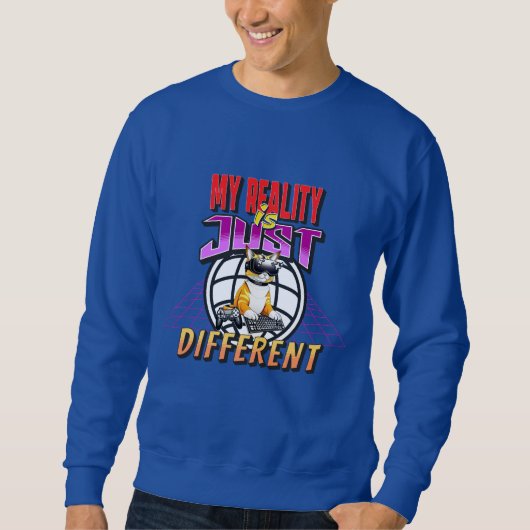 MEINE REALITÄT IST NUR ANDERS! SWEATSHIRT (Vorderseite)