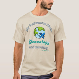 Meine Ruhestandspläne: Genealogie und Reisen T-Shirt