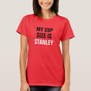 Meine Schalen-Größe ist Stanley-rotes T-Shirt