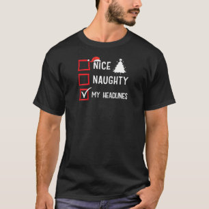 Meine Schlagzeilen Nice Naughty Weihnachten Journa T-Shirt
