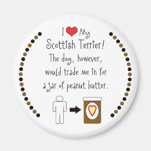 Meine schottische Terrier-Liebe-Erdnussbutter Magnet