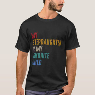 Meine SchrittTochter ist mein liebster Kindervater T-Shirt