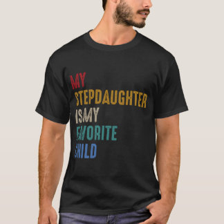 Meine SchrittTochter ist mein liebster Kindervater T-Shirt