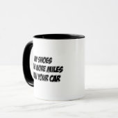 Meine Schuhe haben mehr Meilen als Ihr Auto Tasse (Vorderseite Links)