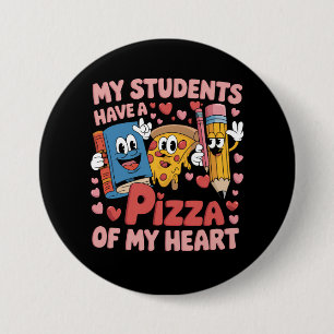 Meine Schüler haben eine Pizza von meinem Herzlehr Button