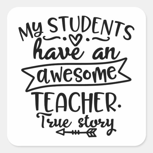 Meine Schüler haben einen großartigen Lehrer Quadratischer Aufkleber (Vorderseite)