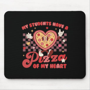 Meine Schüler haben Pizza meines Herzens Lehrer Va Mousepad