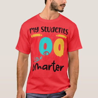 Meine Schüler sind 100 Tage klüger als 100 Tage Sc T-Shirt
