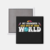 Meine Schüler sind aus dieser Welt heraus Magnet (Vorderseite/Rückseite)