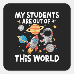 Meine Schüler sind aus dieser Welt Lustiger Weltra Quadratischer Aufkleber