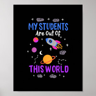 Meine Schüler sind aus dieser Welt - Weltraumlehre Poster