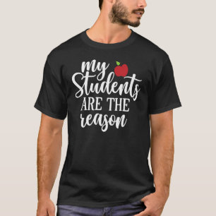 Meine Schüler sind der Grund, warum Lehrer2019 Tag T-Shirt
