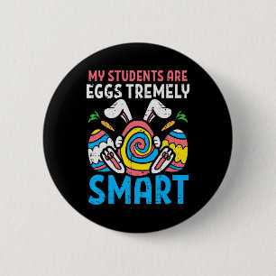 Meine Schüler sind eggstremely klug Süßer Ostertag Button