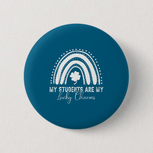 Meine Schüler sind meine Glücksbringer Lehrer St.  Button