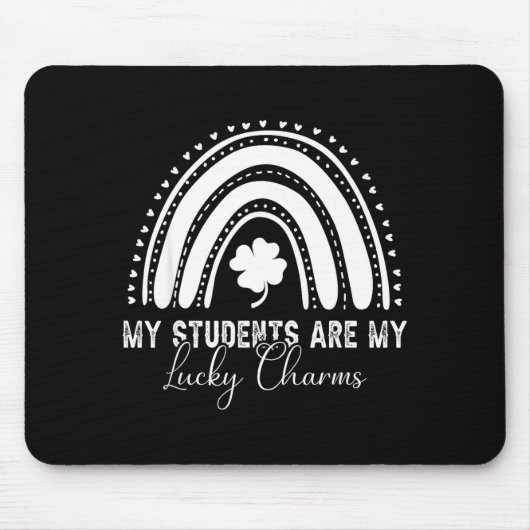 Meine Schüler sind meine Glücksbringer Lehrer St. Mousepad (Vorne)