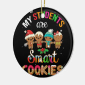 Meine Schüler sind Smart Cookies Weihnachtslehrer Keramik Ornament (Links)